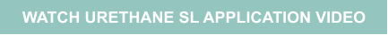WATCH URETHANE SL APPLICATION VIDEO